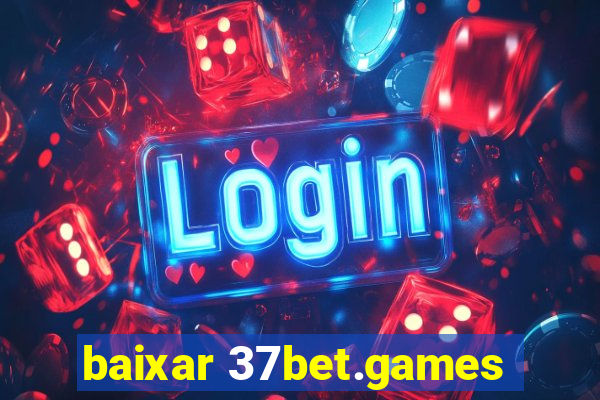 baixar 37bet.games